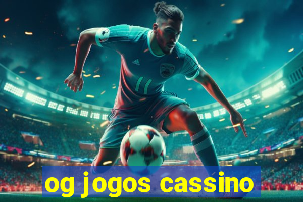 og jogos cassino